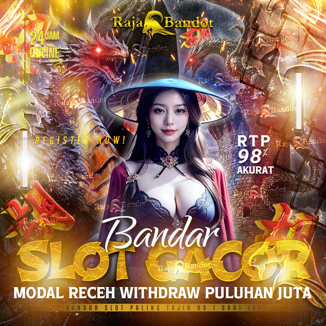RAJABANDOT: Link Slot Gacor Hari Ini RTP Maxwin & Situs Slot Online Ter-Aman