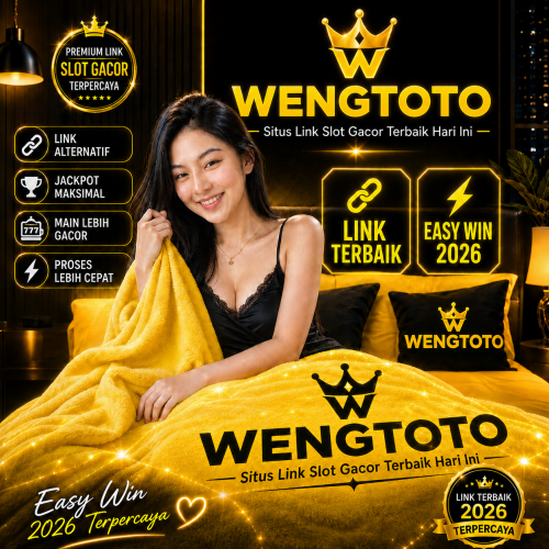 WENGTOTO: Agen Slot Gacor Gampang Menang Link Amanah Putaran Gacor 2026